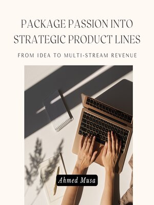 cover image of Package Passion Into Strategic Product Lines